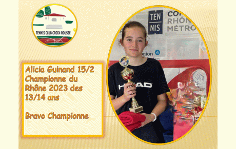 Alicia Guinand 15/1,  Championne du Rhône 13/14 ans